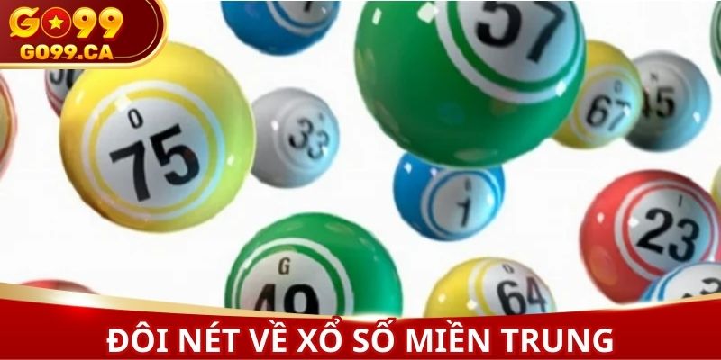 Đôi nét về xổ số miền Trung tại nhà cái uy tín